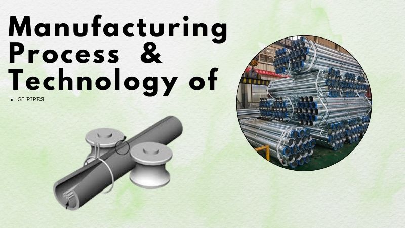 GI Pipe Manufacturing Process